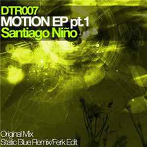 Santiago Niño - Motion EP Pt. 1 Album