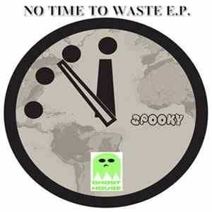 Spooky - No Time To Waste E.P. Album