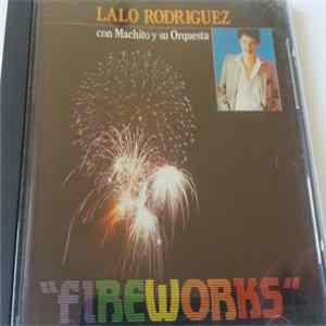 Lalo Rodriguez Con Machito Y Su Orquesta - Fireworks Album