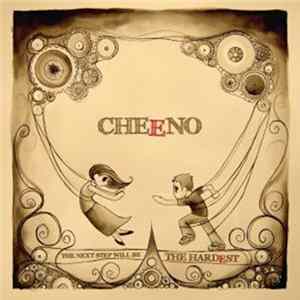 Cheeno - The Next Step Will Be The Hardest Album