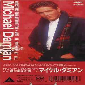 Michael Damian - Christmas Time Without You / Was It Nothing At All Album