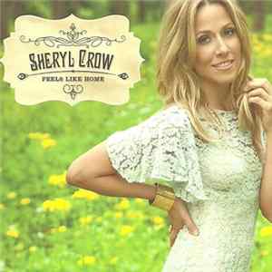 Sheryl Crow - Feels Like Home Album