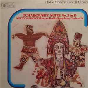 Tchaikovsky - Arvid Yansons, Moscow Radio Symphony Orchestra - Suite No. 1 In D Album