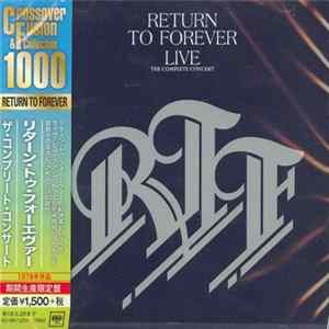 Return To Forever - Live The Complete Concert Album
