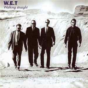 W.E.T - Walking Straight Album