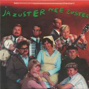 hetrrrrrrrrrrrrrrrrooooooooooooooooooootheatert - Ja Zuster Nee Zuster Album