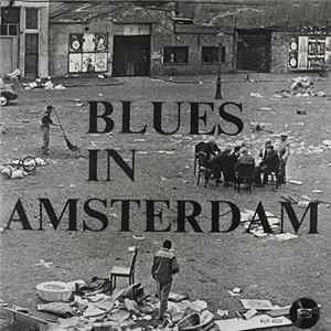 Peter Klencke, Peter De Jong , Wim van Dullemen, Victoria Varekamp, Gay Pohl, Boudewijn Wijdeveld, Frank Sutherland - Blues in Amsterdam Album