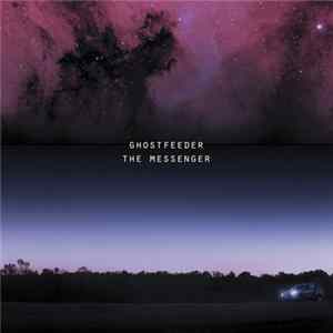 Ghostfeeder - The Messenger Album