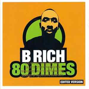 B Rich - 80 Dimes Album