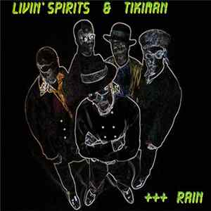 Livin’ Spirits & Tikiman - Rain Album