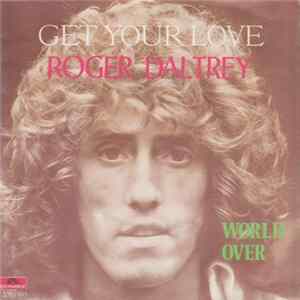 Roger Daltrey - Get Your Love Album