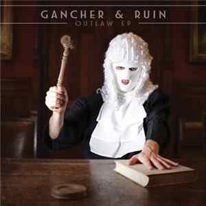 Gancher & Ruin - Outlaw EP Album