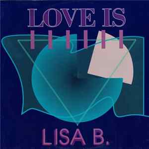 Lisa B. - Love Is Album