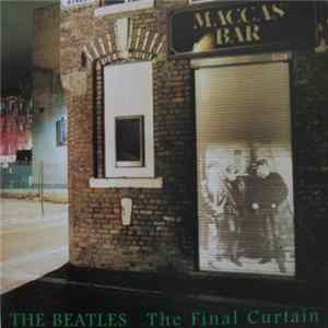 The Beatles - The Final Curtain Album