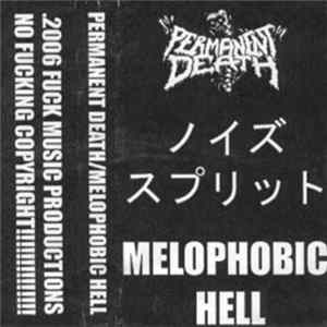 Permanent Death / Melophobic Hell - Permanent Death/Melophobic Hell Album