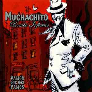 Muchachito Bombo Infierno - Vamos Que Nos Vamos Album