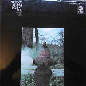 Woody Herman - Light My Fire Album