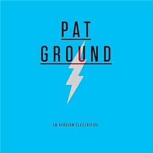 Pat Ground - En Version Électrifiée Album