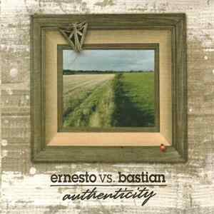 Ernesto Vs. Bastian - Authenticity Album
