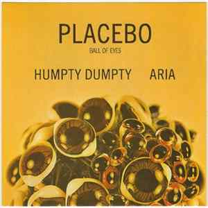 Placebo - Humpty Dumpty / Aria Album