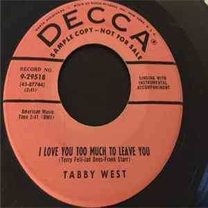 Tabby West - I Love You Too Much To Leave You / Crew Cut And Baby Blue Eyes Album