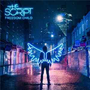 The Script - Freedom Child Album