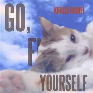 Khalid Hanifi - Go, Fuck Yourself Album