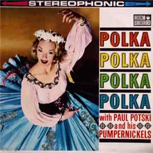Paul Potski And His Pumpernickels - Polka Polka Polka Polka Album