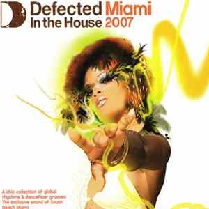 Various - Defected In The House Miami 2007 Album