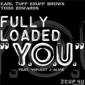 Fully Loaded Ft. Vincent J Alvis - Y.O.U. Album
