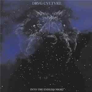 Drvg Cvltvre - Into The Endless Night Album