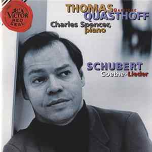 Schubert, Thomas Quasthoff, Charles Spencer - Goethe-Lieder Album