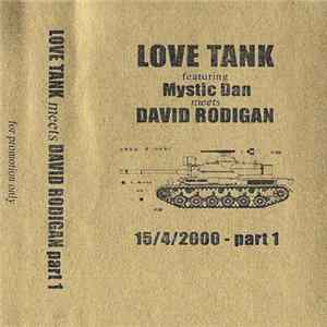 Love Tank Featuring Mystic Dan Meets David Rodigan - 15/4/2000 - Part 1 Album