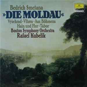 Bedrich Smetana - Boston Symphony Orchestra / Rafael Kubelik - Die Moldau Album