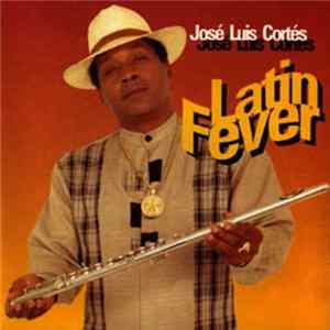 José Luis Cortés - Latin Fever Album