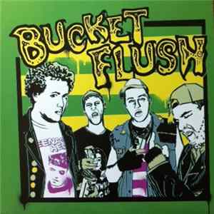 Bucket Flush - Bucket Flush Album