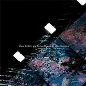 Mike Vernusky - Music For Film And Electro-Theatre Album