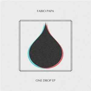 Fabio Papa - One Drop EP Album