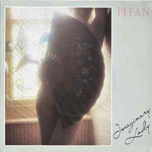 Titan - Imaginary Lady Album