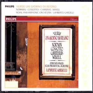 Lamberto Gardelli, José Carreras, Fiorenza Cossotto, Jessye Norman, Ingvar Wixell, Vicente Sardinero, Wladimiro Ganzarolli - Un Giorno di Regno Album