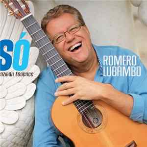 Romero Lubambo - Só: Brazilian Essence Album