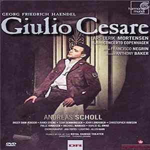 George Friedrich Handel, Lars Ulrik Mortensen, Andreas Scholl - Giulio Cesare Album