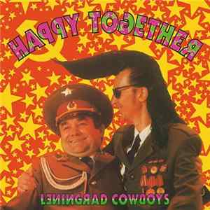 Leningrad Cowboys - Happy Together Album