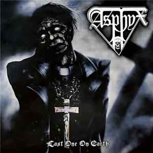 Asphyx - Last One On Earth Album