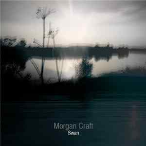 Morgan Craft - Swan Album