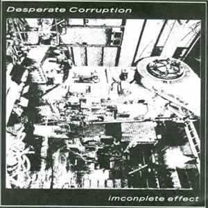 Desperate Corruption / Massground - Incomplete Effect / In Apocalypse...Now We Reborn Album