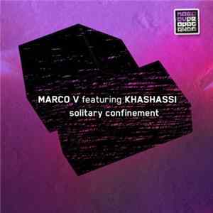 Marco V Featuring Khashassi - Solitary Confinement Album