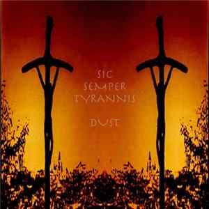 Dust - Sic Semper Tyrannis Album