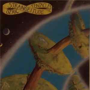 Ozric Tentacles - Strangeitude Album