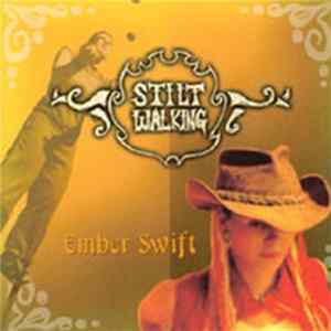 Ember Swift - Stiltwalking Album